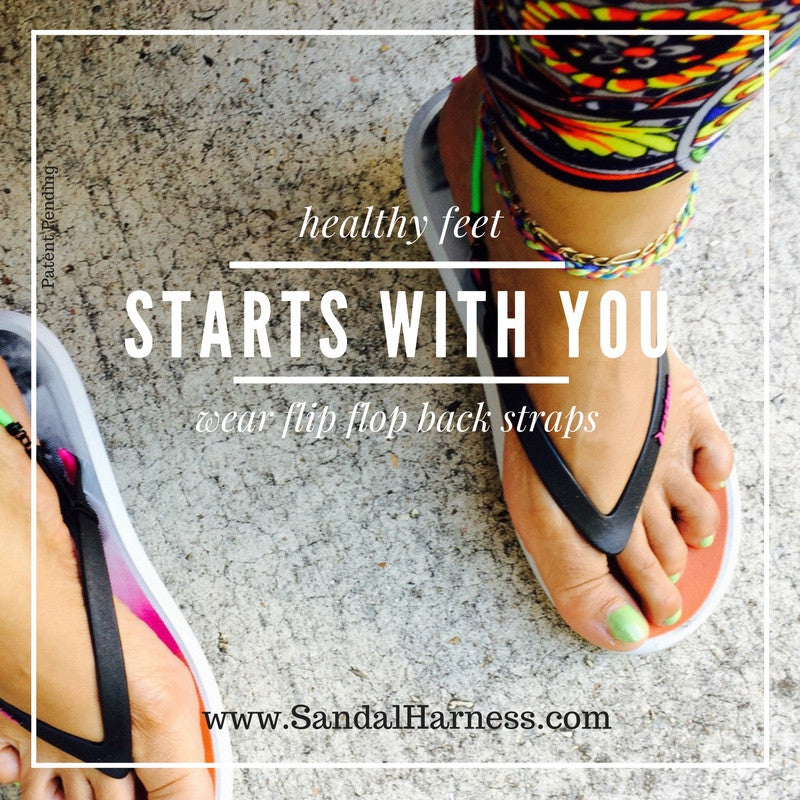 Flip Flops Foot Health Starts With You